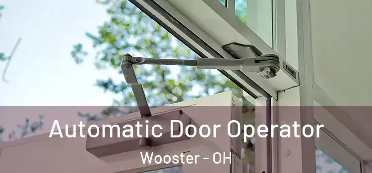  Automatic Door Operator Wooster - OH