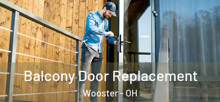  Balcony Door Replacement Wooster - OH