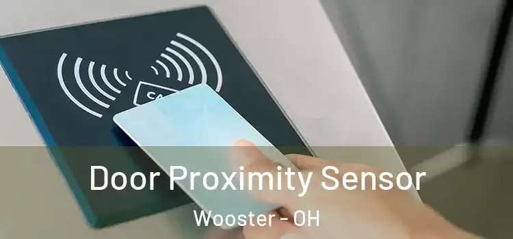  Door Proximity Sensor Wooster - OH