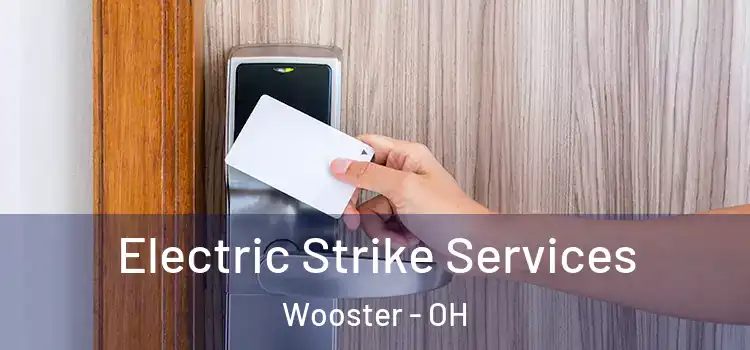  Electric Strike Services Wooster - OH