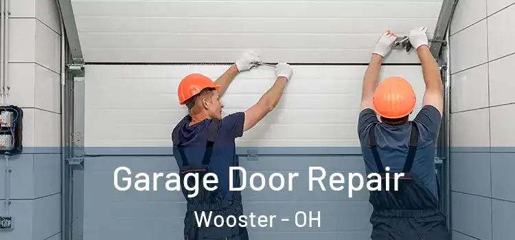  Garage Door Repair Wooster - OH