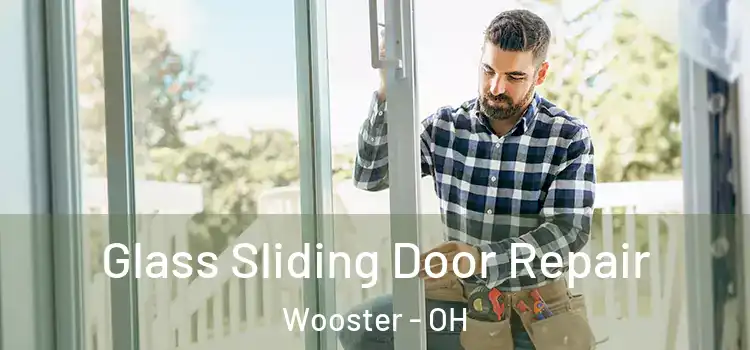  Glass Sliding Door Repair Wooster - OH