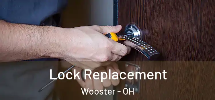 Lock Replacement Wooster - OH