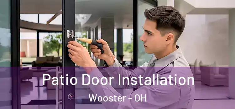  Patio Door Installation Wooster - OH