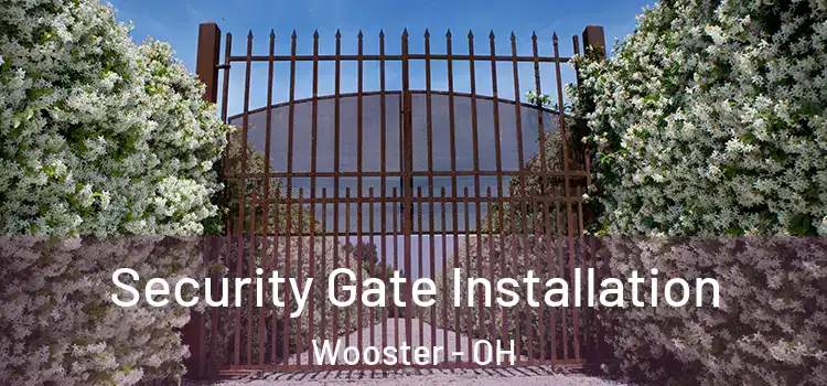 Security Gate Installation Wooster - OH